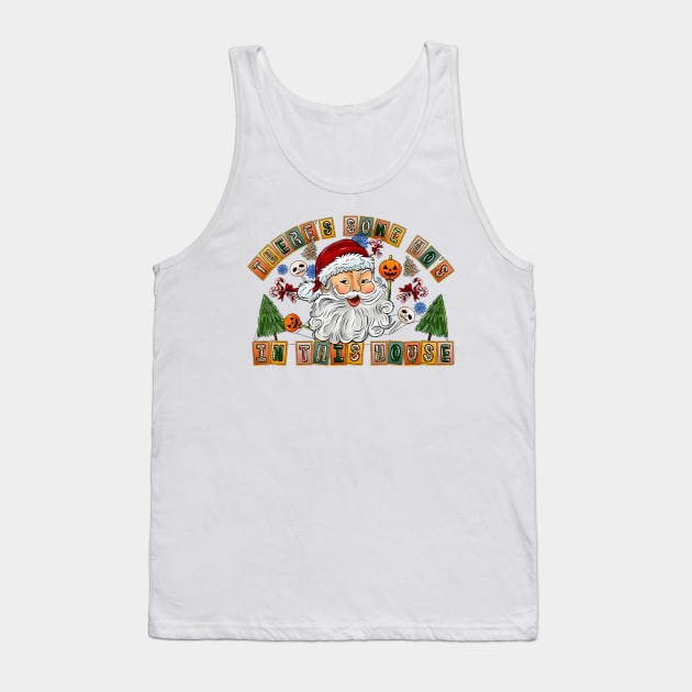 There's Some Ho's In This House Christmas Santa Tank Top by Mitsue Kersting